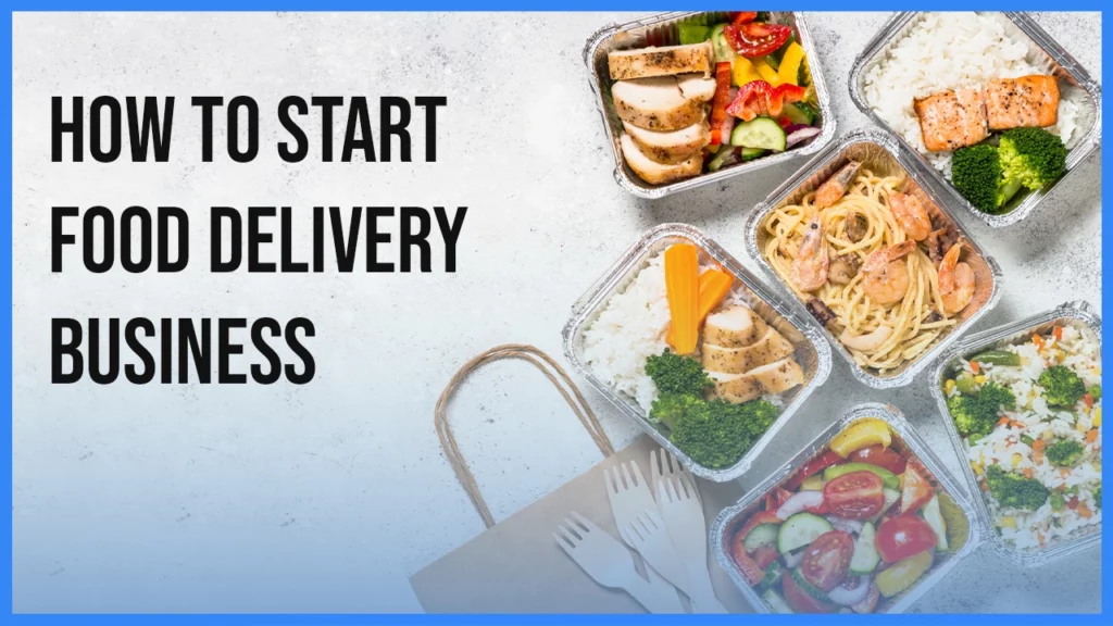 How To Start Food Delivery Business From Home - UK