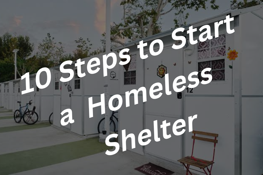 Start a Homeless Shelter with Government Funds
