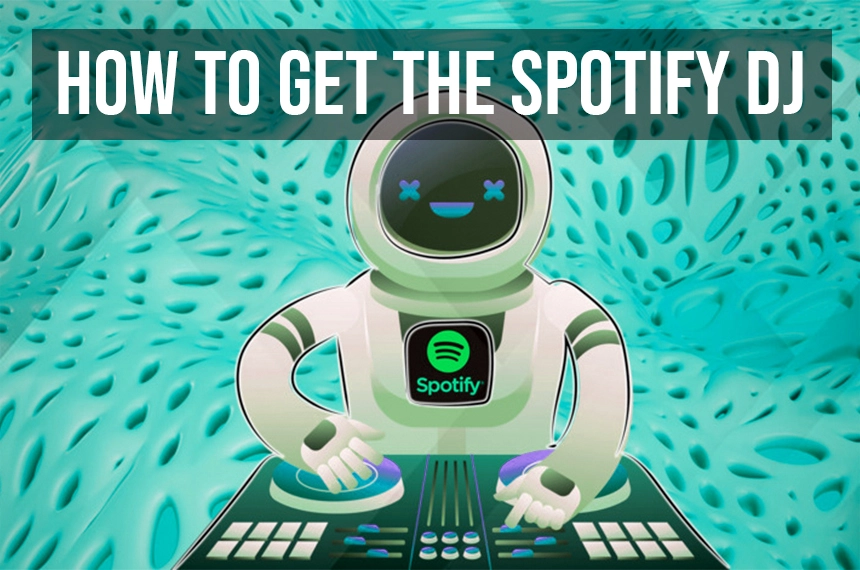 how-to-get-the-spotify-dj